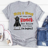 Sticks & Stones May Break Some Bones, But Hollow Points Expand on Impact T-Shirt
