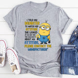 For Complaints About My Daughter’s Attitude, Please Contact the Manufacturer T-Shirt