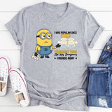 I Was Popular Once T-Shirt