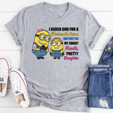 I Asked God for a Partner in Crime God Sent Me My Smart-Mouth, Pretty Daughter T-Shirt