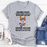 BREAKING NEWS: Common Sense Is Now an Endangered Species T-Shirt