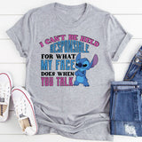 I Can’t Be Held Responsible My Face for What It Does When You Talk T-Shirt