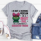 I’m Not a Morning Person or a Night Owl I’m a Permanently Exhausted Pigeon T-Shirt
