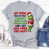 My Toxic Trait Is That I Expect People to Have Common Sense and I Get Mad When They Don’t T-Shirt