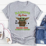 Raising My Mom Is So Hard She Doesn’t Listen T-Shirt