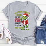 My Attitude Changes in 5 Seconds Flat from Sweetheart to Bitch. I Suggest You Don’t Test That! T-Shirt