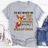 I’m Not Moody My Vibe Simply Shifts Depending on People’s Energy and Honesty T-Shirt