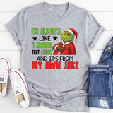 I’m Always Like ‘I Needed That Laugh, and It’s From My Own Joke’ T-Shirt