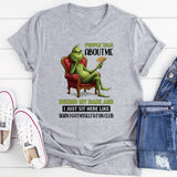 People Talk About Me My Fan Club T-Shirt