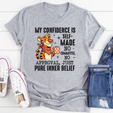 Self-Made No Committee, No Approval, Just Pure Inner Belief T-Shirt