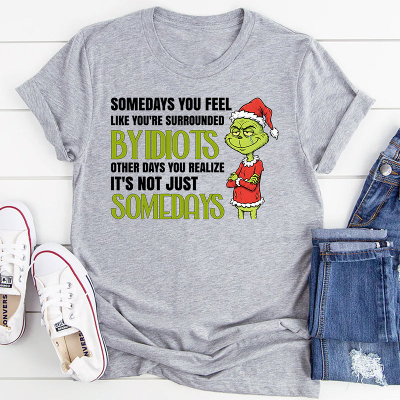 Surrounded by Idiots T-Shirt
