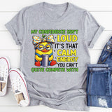 My Confidence Isn’t Loud It’s That Calm Energy You Can’t Quite Compete With T-Shirt