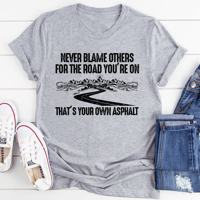 Never Blame Others T-Shirt