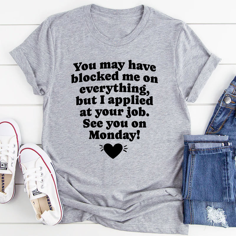 See You On Monday T-Shirt