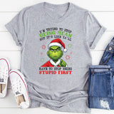 I’m Trying to Stop Being Mean, But It’s Like Y’all Have to Stop Being Stupid First T-Shirt