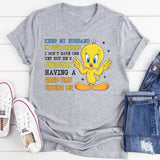 Keep My Husband in Your Prayers I Don’t Have One Yet, But He’s Obviously Having a Hard Time Finding Me T-Shirt
