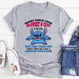 Short Girls Look Cute Until You Piss Them Off Then They’re Like a Chipmunk with Rabies T-Shirt