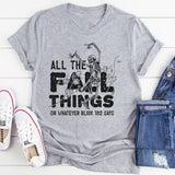 All the Fall Things or Whatever Blink-182 Says T-Shirt