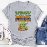 This Grandma May Not Be Rich and Famous, But I Do Have Priceless Grandchildren That I Love with All My Heart and Soul T-Shirt