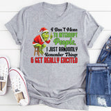 I Don’t Mean to Interrupt People and Remember Things & Get Really Excited, I Just Randomly T-Shirt