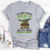 My Body Knows How Old I Am, But My Mind Refuses to Believe It T-Shirt