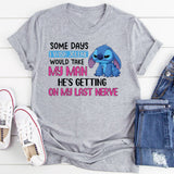 Some Days I Wish Jolene Would Take My Man He’s Getting on My Last Nerve T-Shirt