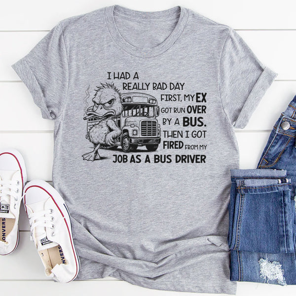 Funny Bad Day Bus Driver Joke T-Shirt