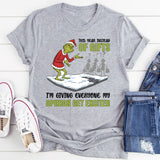 This Year Instead of Gifts, I’m Giving Everyone My Opinion Get Excited T-Shirt