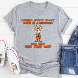 Behind Every Crazy Wife Is a Husband Who Made Her That Way T-Shirt