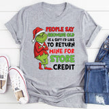 People Say Growing Old Is a Gift — I’d Like to Return Mine for Store Credit T-Shirt