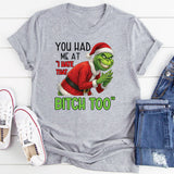 You Had Me at ‘I Hate That Bitch Too T-Shirt