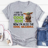 I Used to Just Be the Cool Mom, Now I’m Also the Cool Grandma T-Shirt