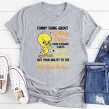 Funny Thing About Getting Older: Your Eyesight Gets Weaker, T-Shirt