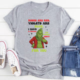 Roses Are Red, Violets Are Blue, I Have 5 Fingers, The Middle One’s for You T-Shirt