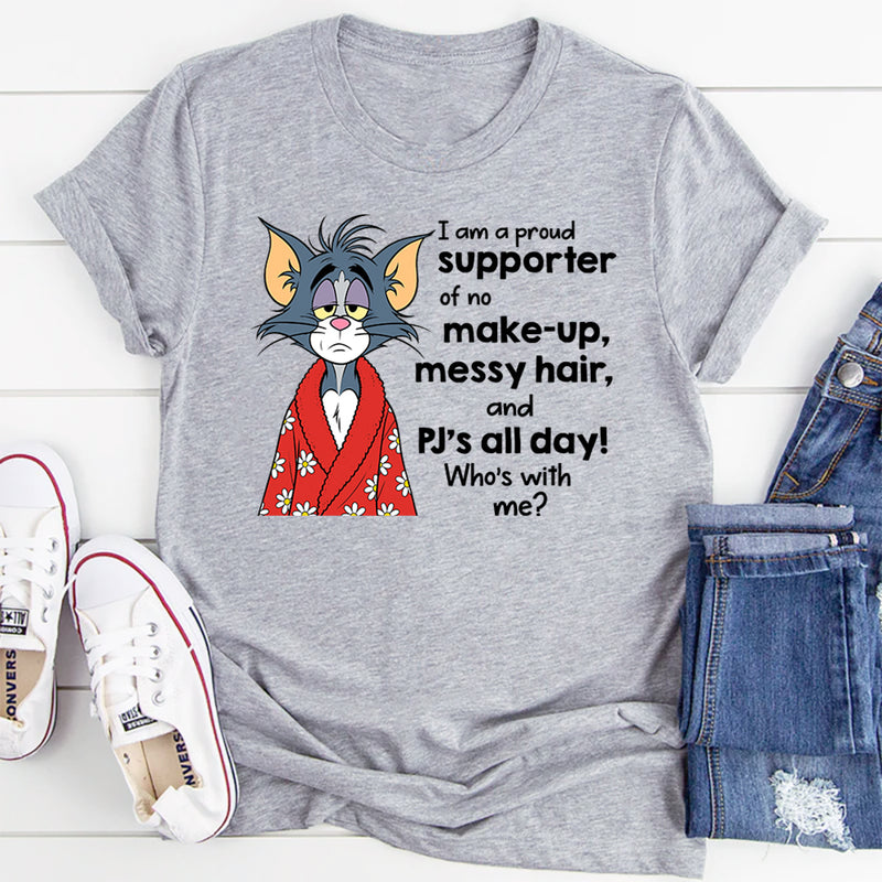 No Make-Up Messy Hair And Pj's All Day T-Shirt