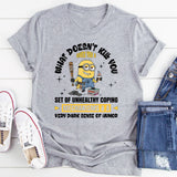 Unhealthy Coping Mechanisms & Dark Humor T-Shirt