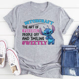 Bitchcraft: The Art of Pissing People Off and Smiling Sweetly T-Shirt