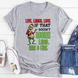 Live, Laugh, Love If That Doesn’t Work, Load, Aim & Fire T-Shirt