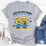 When You Have Friends as Nutty as You Are… You’ll Never Need Therapy! T-Shirt
