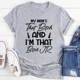 My Mom’s That Boss and I’m That Boss Jr T-Shirt