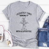 I Accidentally Turned ‘Winging It’ Into a Lifestyle T-Shirt