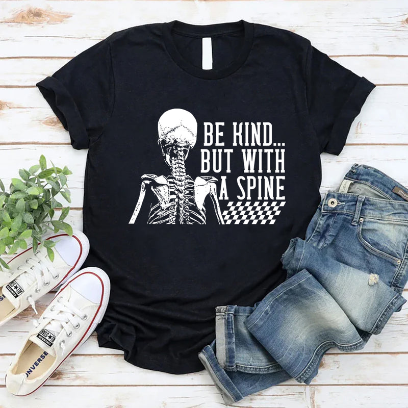 Be kind But With A Spine T-Shirt