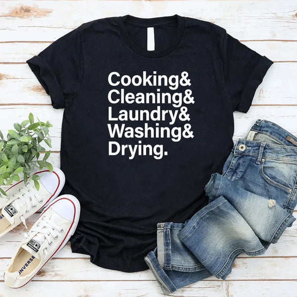 Cooking Cleaning Laundry Washing Drying T-Shirt