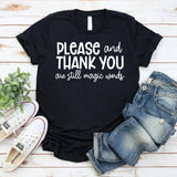 Please And Thank You T-Shirt