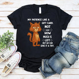 My Patience Like A Gift Card T-Shirt