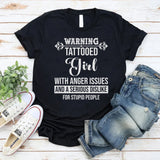 Warning Tattooed Girl With Anger Issues And A Serious Dislike For Stupid T-Shirt