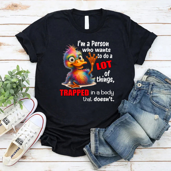 I Am A Person Who Wants To Do A Lot Of Things T-Shirt