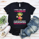 I Don't Feel Like I'm Getting Older It's More Like Warranty T-Shirt