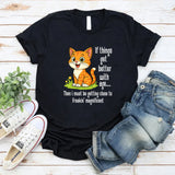 If Things Get Better With Age T-shirt