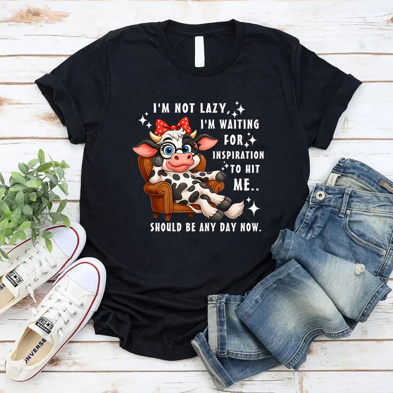 I’M Not Lazy I’M Waiting For Inspiration To Hit Me T-Shirt